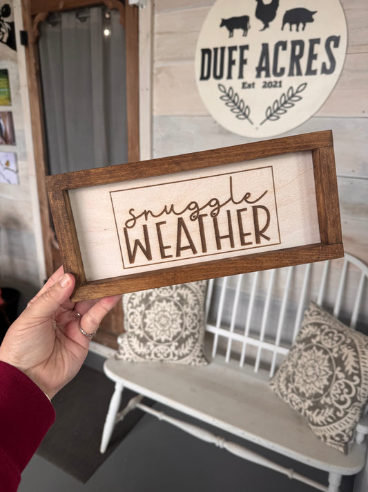 Snuggle Weather Sign